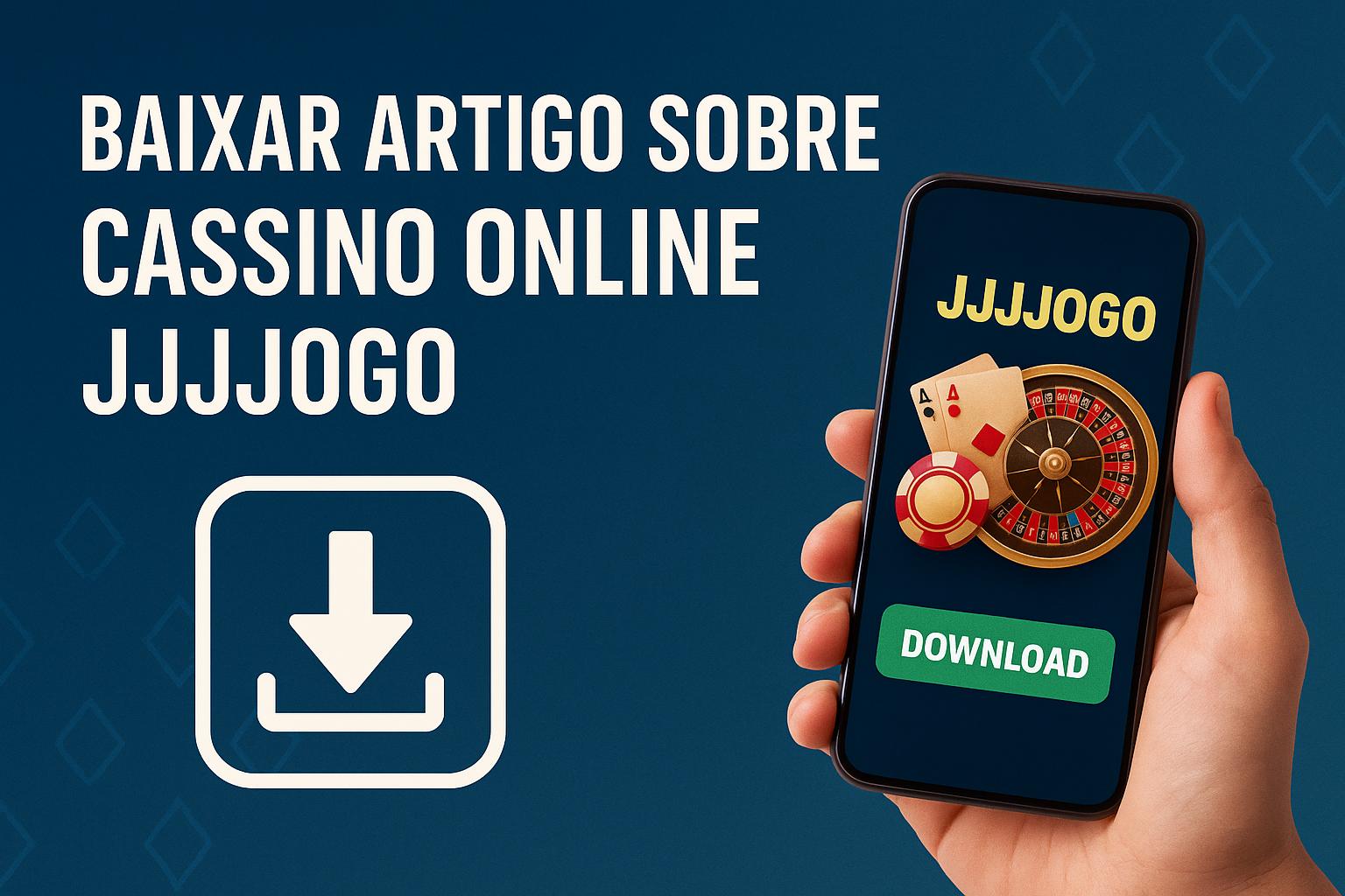 Baixar o JJJJOGO Cassino App