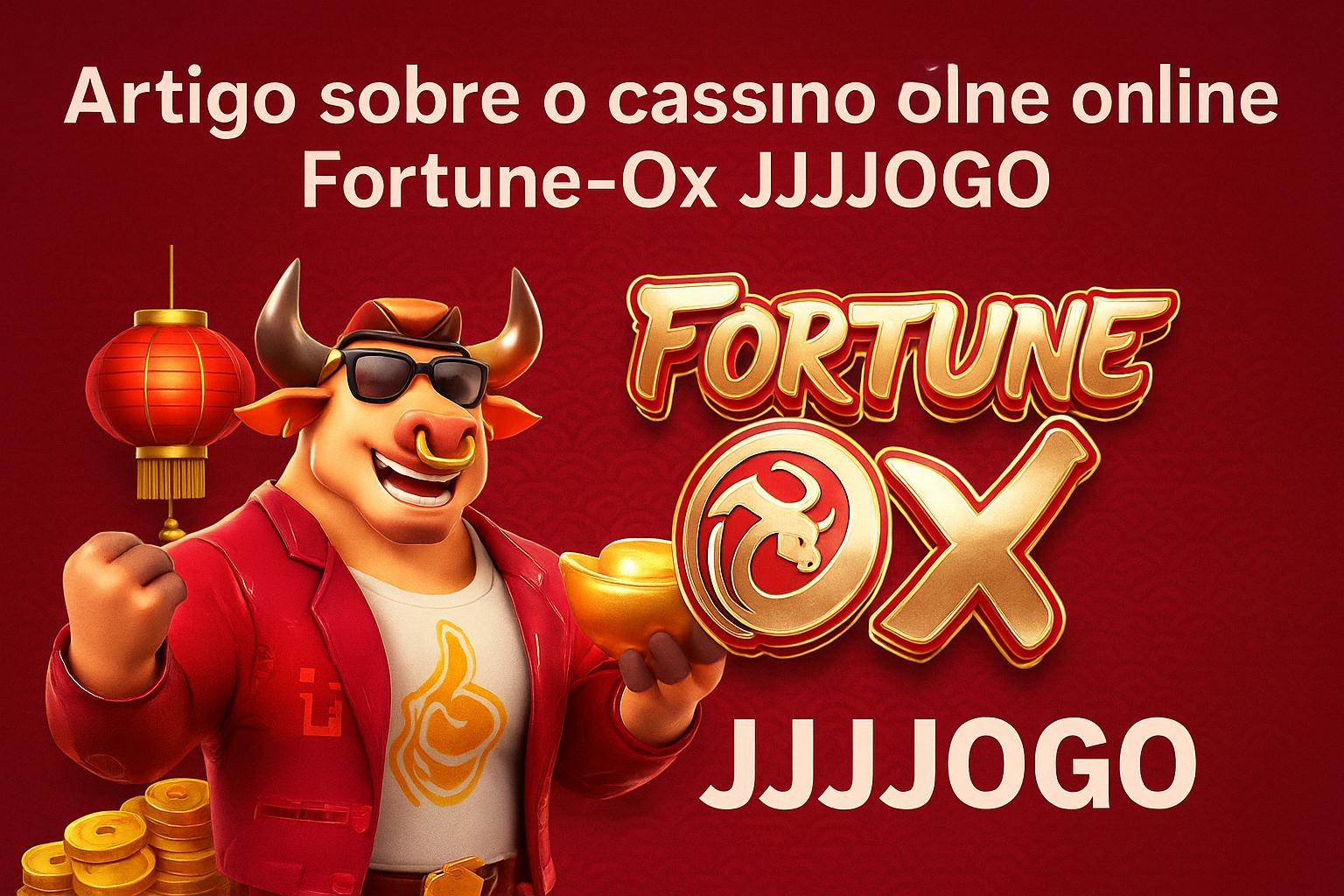 Fortune Ox no 575bet - Aposte Agora e Reivindique Seus Ganhos